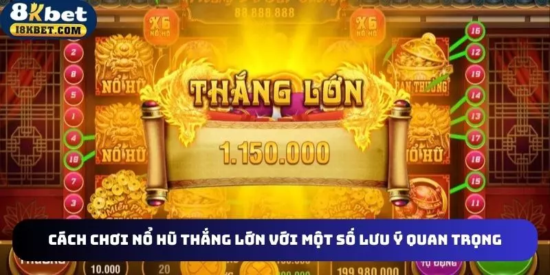 Cách chơi nổ hũ thắng lớn với một số lưu ý quan trọng